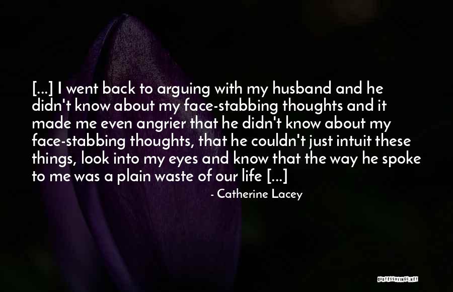Just Me And My Thoughts Quotes By Catherine Lacey Just Me And My Thoughts Quotes By Catherine Lacey