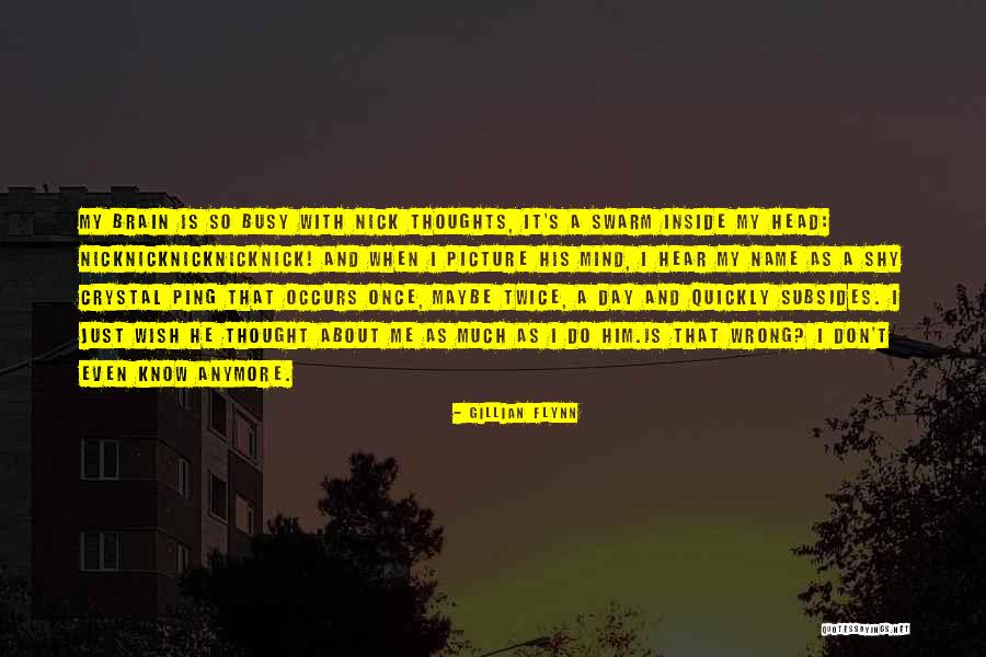 Just Me And My Thoughts Quotes By Gillian Flynn Just Me And My Thoughts Quotes By Gillian Flynn