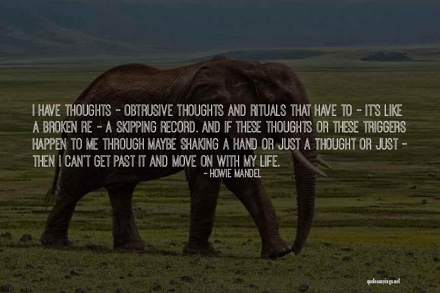 Just Me And My Thoughts Quotes By Howie Mandel Just Me And My Thoughts Quotes By Howie Mandel
