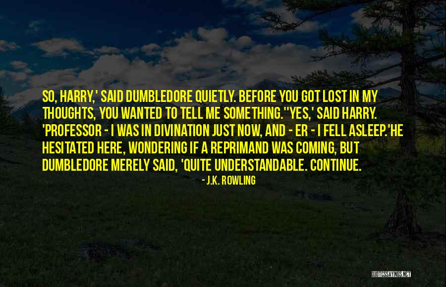 Just Me And My Thoughts Quotes By J.K. Rowling Just Me And My Thoughts Quotes By J.K. Rowling