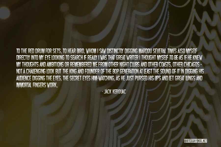 Just Me And My Thoughts Quotes By Jack Kerouac Just Me And My Thoughts Quotes By Jack Kerouac