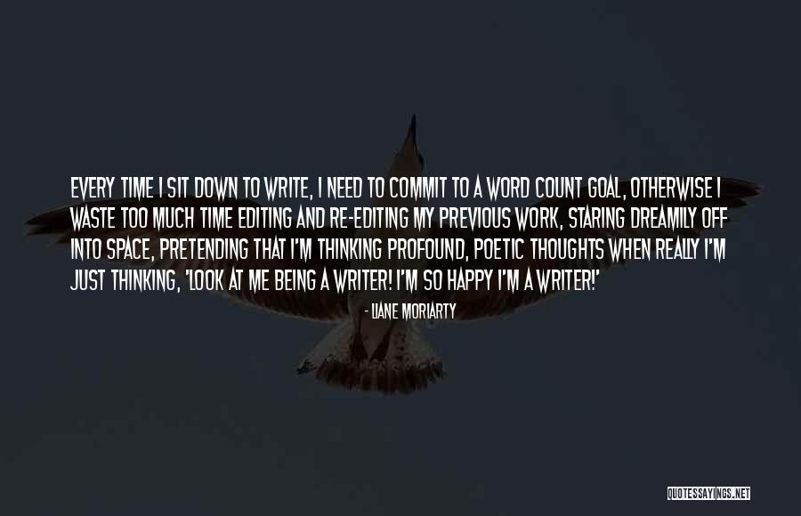 Just Me And My Thoughts Quotes By Liane Moriarty Just Me And My Thoughts Quotes By Liane Moriarty