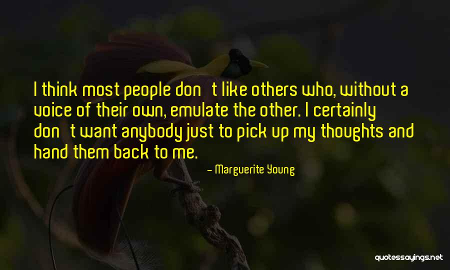 Just Me And My Thoughts Quotes By Marguerite Young Just Me And My Thoughts Quotes By Marguerite Young