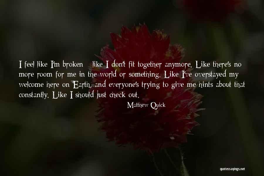 Just Me And My Thoughts Quotes By Matthew Quick Just Me And My Thoughts Quotes By Matthew Quick