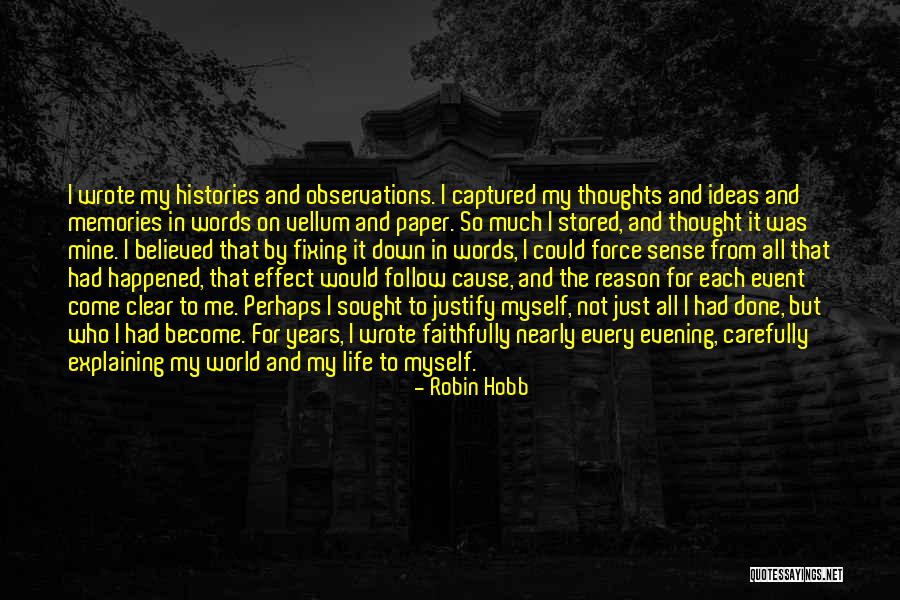 Just Me And My Thoughts Quotes By Robin Hobb Just Me And My Thoughts Quotes By Robin Hobb