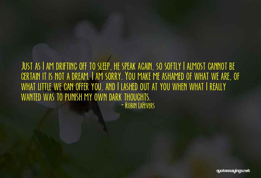 Just Me And My Thoughts Quotes By Robin LaFevers Just Me And My Thoughts Quotes By Robin LaFevers