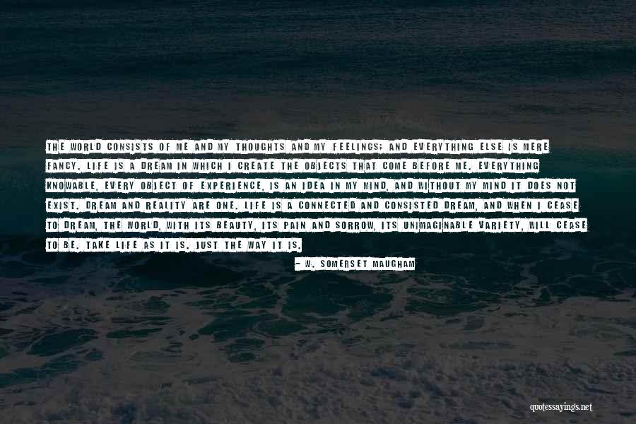 Just Me And My Thoughts Quotes By W. Somerset Maugham Just Me And My Thoughts Quotes By W. Somerset Maugham