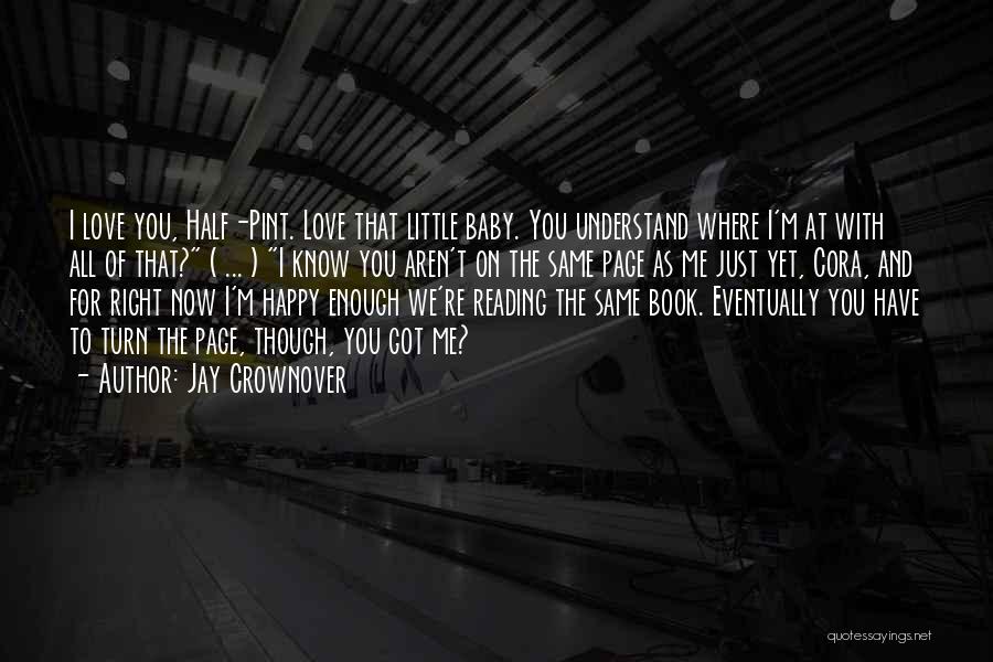 Just Me And You Baby Quotes By Jay Crownover