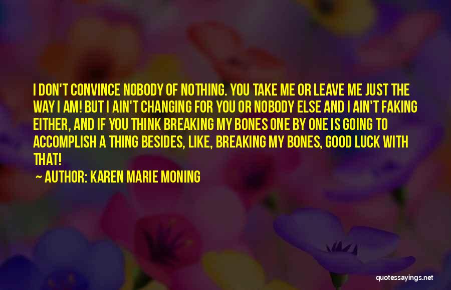 Just Me And You Nobody Else Quotes By Karen Marie Moning