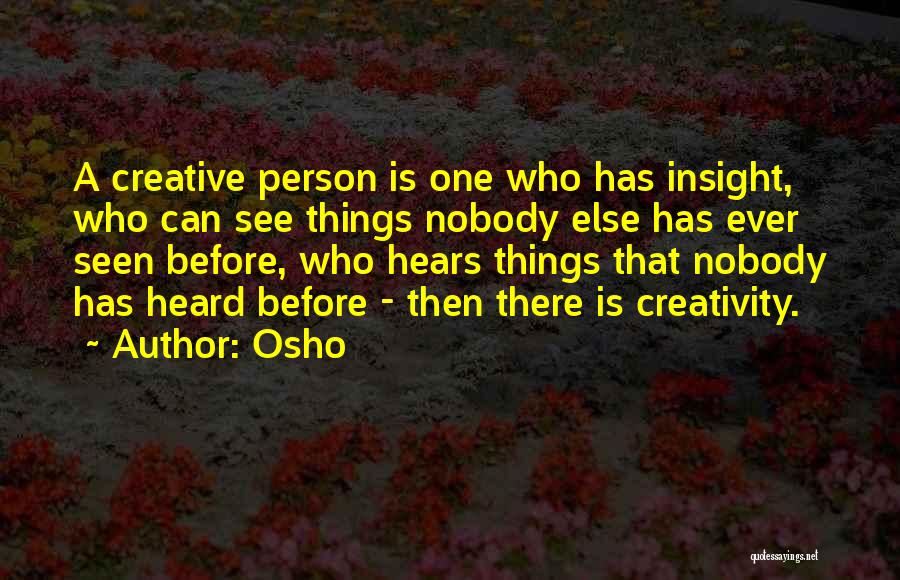 Just Me And You Nobody Else Quotes By Osho