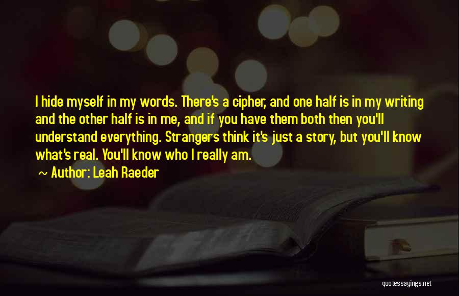 Just Me Myself And I Quotes By Leah Raeder