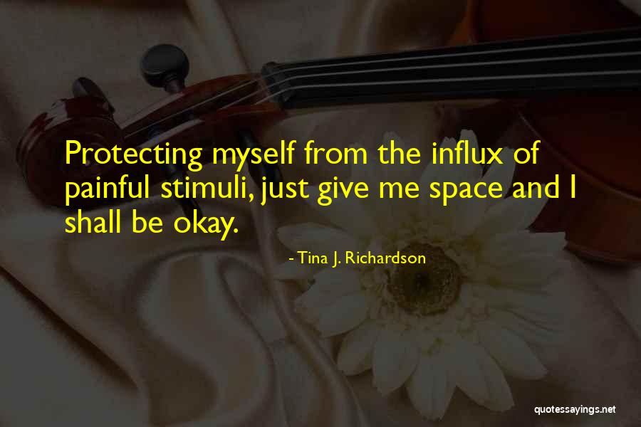 Just Me Myself Quotes By Tina J. Richardson Just Me Myself Quotes By Tina J. Richardson