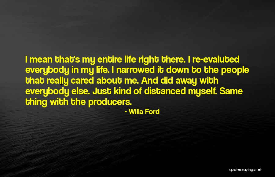 Just Me Myself Quotes By Willa Ford Just Me Myself Quotes By Willa Ford