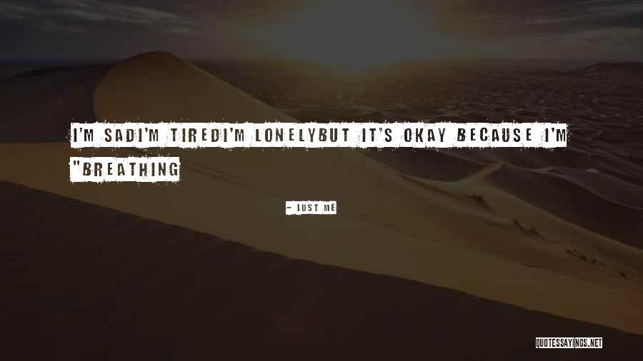 Just Me Quotes 1375310