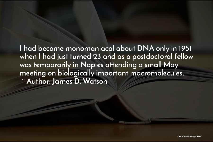 Just Meeting Quotes By James D. Watson