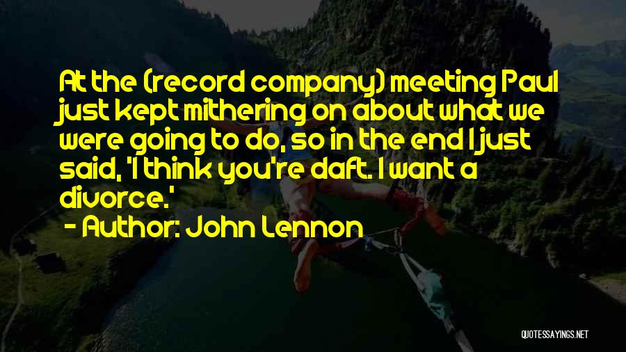 Just Meeting Quotes By John Lennon