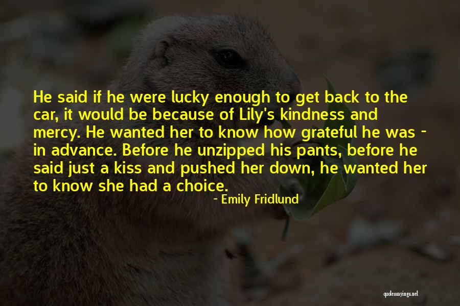Just Mercy Quotes By Emily Fridlund Just Mercy Quotes By Emily Fridlund