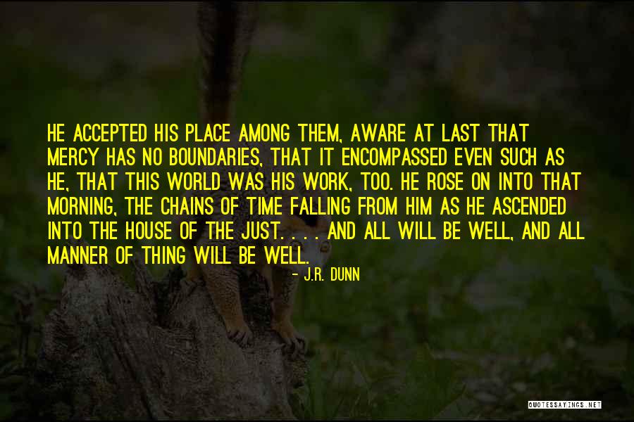 Just Mercy Quotes By J.R. Dunn Just Mercy Quotes By J.R. Dunn