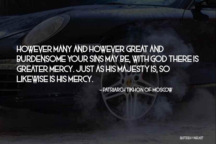 Just Mercy Quotes By Patriarch Tikhon Of Moscow Just Mercy Quotes By Patriarch Tikhon Of Moscow