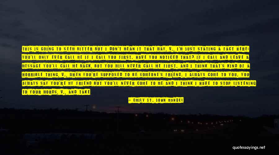 Just Message Me Quotes By Emily St. John Mandel Just Message Me Quotes By Emily St. John Mandel