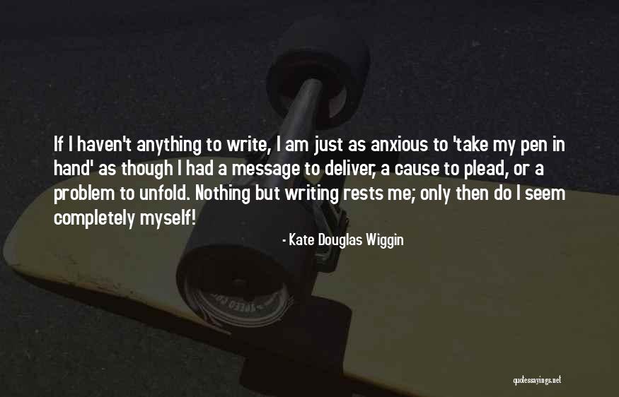 Just Message Me Quotes By Kate Douglas Wiggin Just Message Me Quotes By Kate Douglas Wiggin
