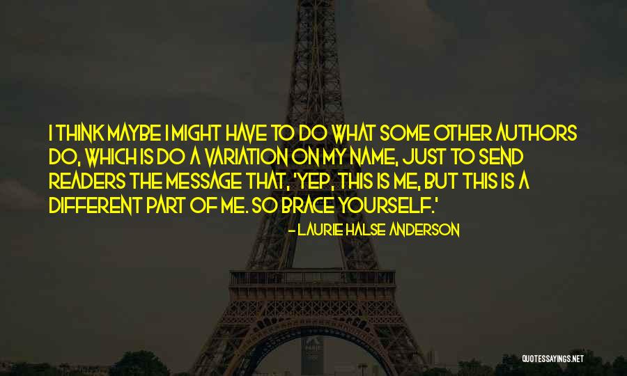 Just Message Me Quotes By Laurie Halse Anderson