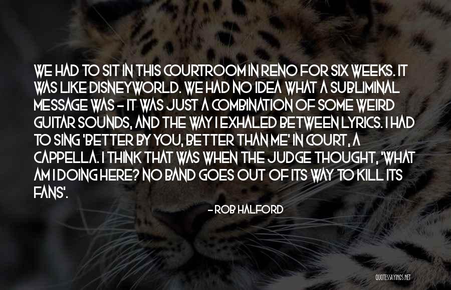 Just Message Me Quotes By Rob Halford Just Message Me Quotes By Rob Halford