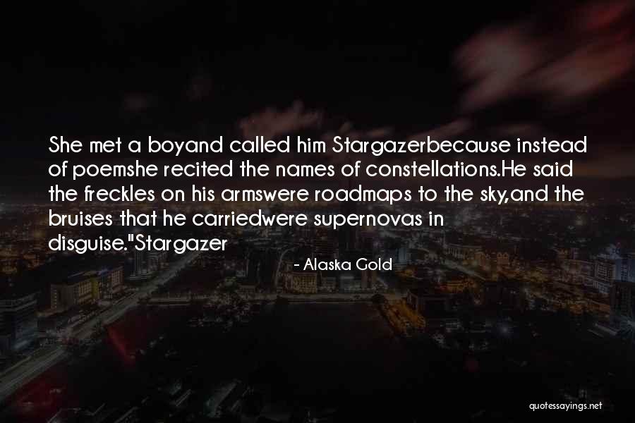 Just Met A Boy Quotes By Alaska Gold