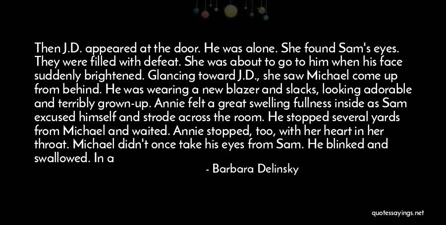 Just Met A Boy Quotes By Barbara Delinsky Just Met A Boy Quotes By Barbara Delinsky