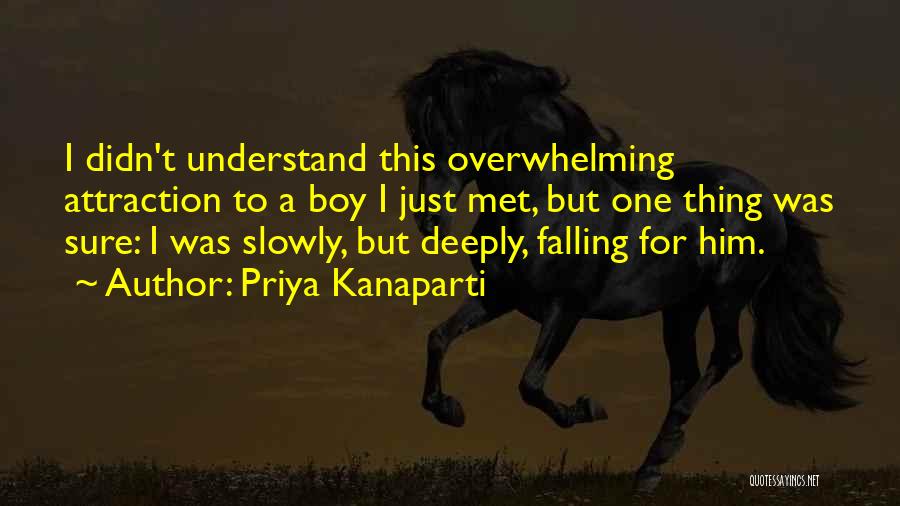 Just Met A Boy Quotes By Priya Kanaparti