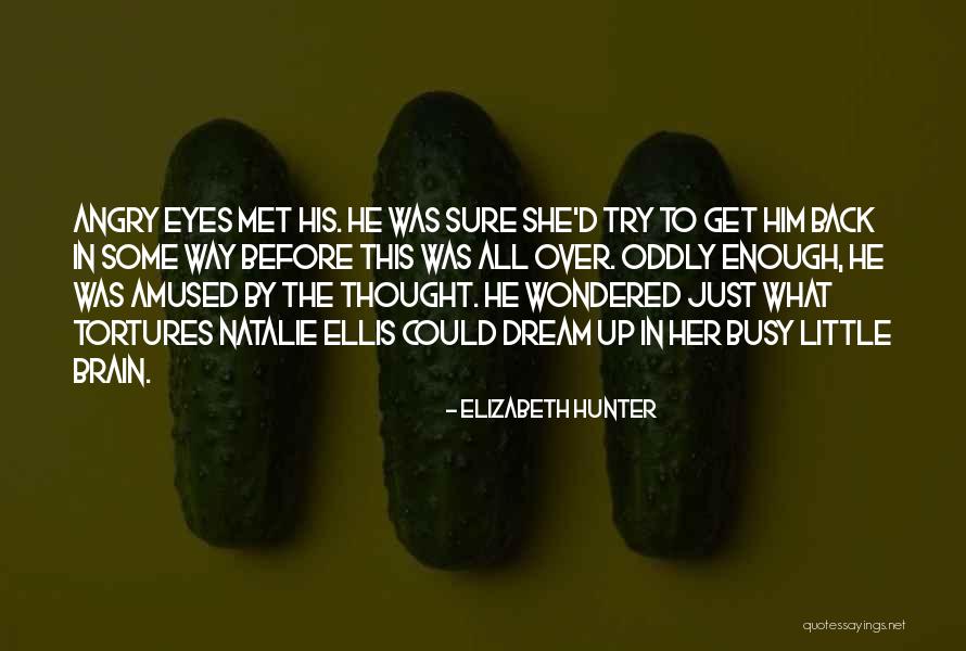 Just Met Quotes By Elizabeth Hunter