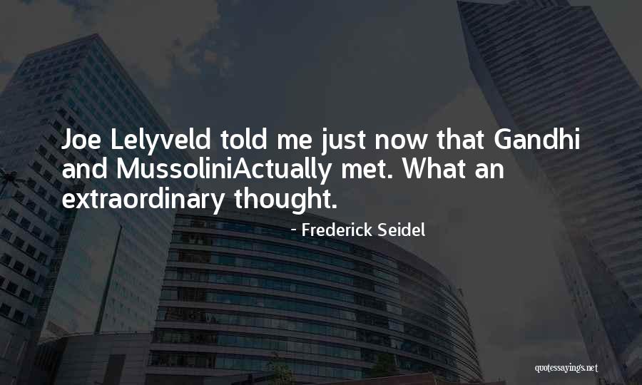 Just Met Quotes By Frederick Seidel