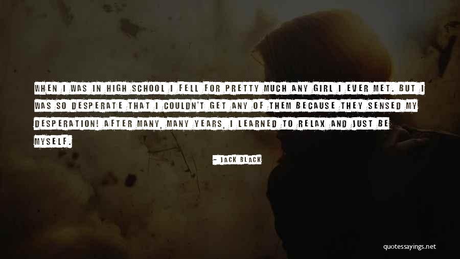 Just Met Quotes By Jack Black Just Met Quotes By Jack Black