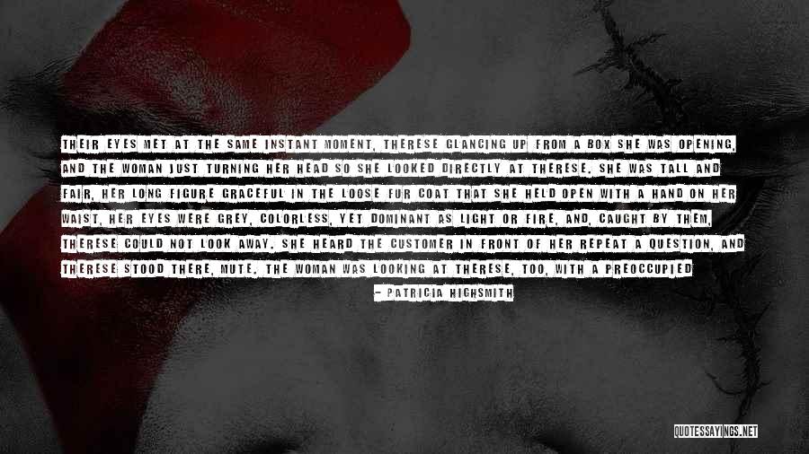 Just Met Quotes By Patricia Highsmith Just Met Quotes By Patricia Highsmith