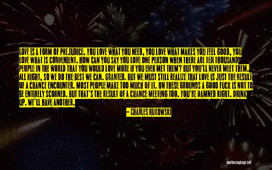 Just Met You Love Quotes By Charles Bukowski Just Met You Love Quotes By Charles Bukowski