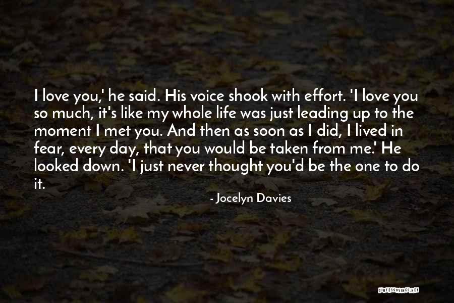 Just Met You Love Quotes By Jocelyn Davies