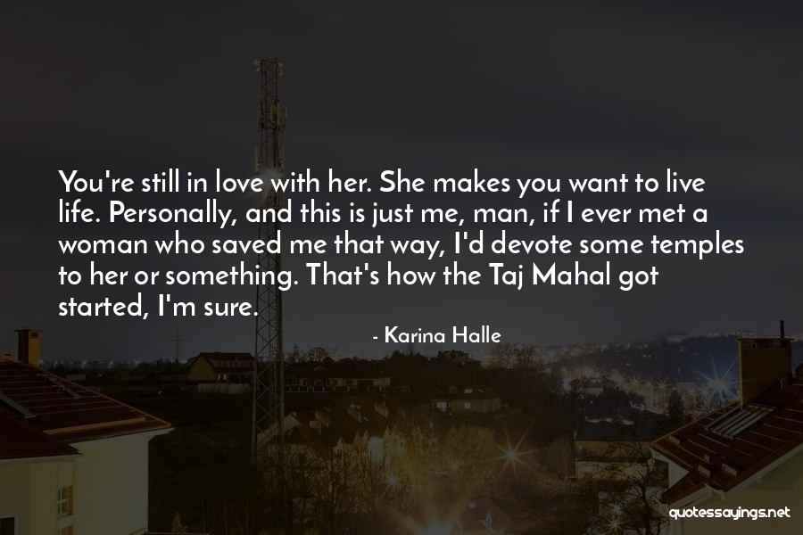 Just Met You Love Quotes By Karina Halle Just Met You Love Quotes By Karina Halle
