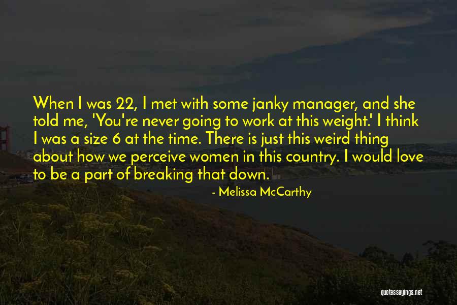 Just Met You Love Quotes By Melissa McCarthy Just Met You Love Quotes By Melissa McCarthy