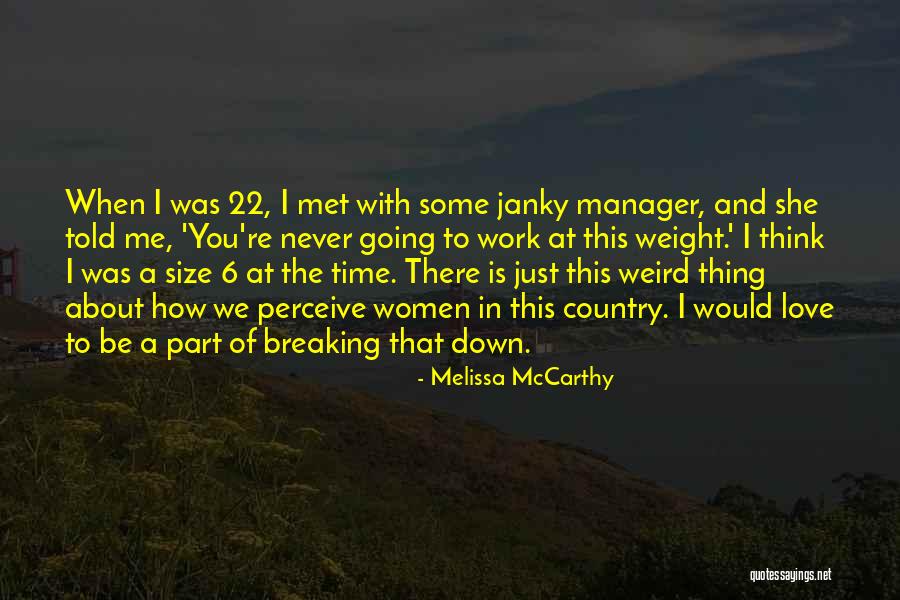 Just Met You Love Quotes By Melissa McCarthy