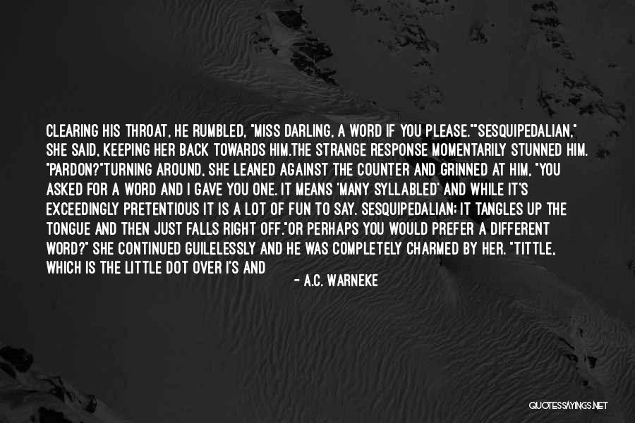 Just Missed Quotes By A.C. Warneke Just Missed Quotes By A.C. Warneke