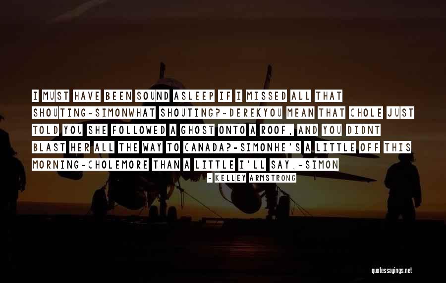 Just Missed Quotes By Kelley Armstrong Just Missed Quotes By Kelley Armstrong