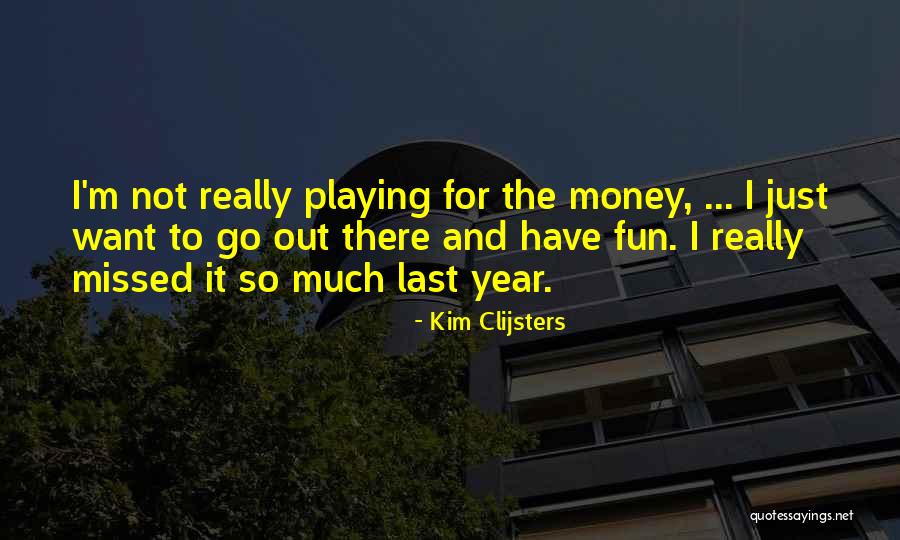 Just Missed Quotes By Kim Clijsters Just Missed Quotes By Kim Clijsters