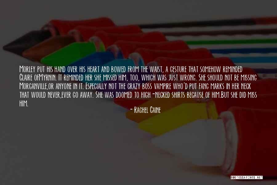 Just Missed Quotes By Rachel Caine Just Missed Quotes By Rachel Caine