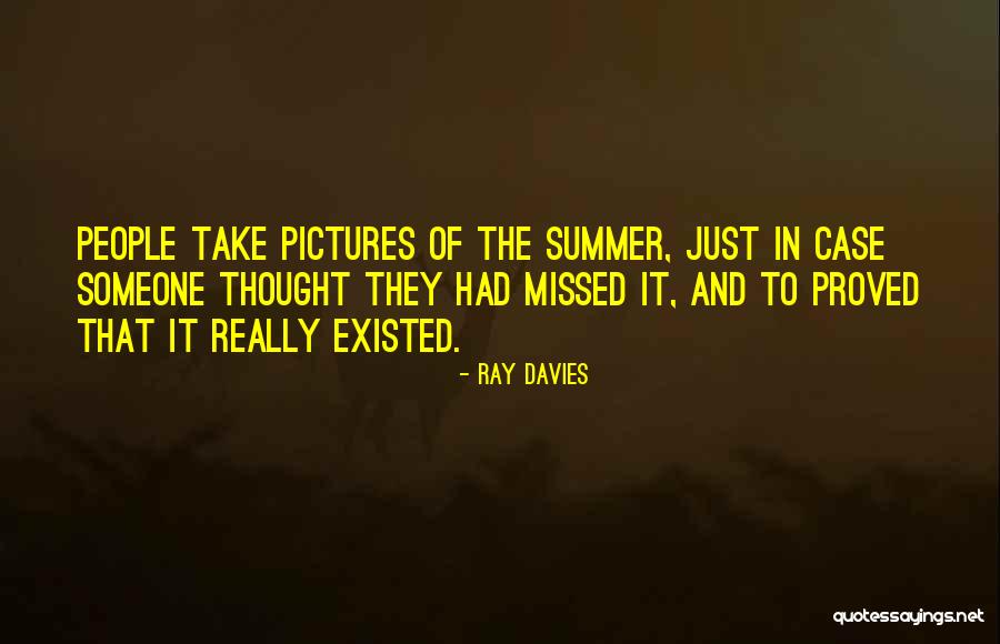 Just Missed Quotes By Ray Davies Just Missed Quotes By Ray Davies