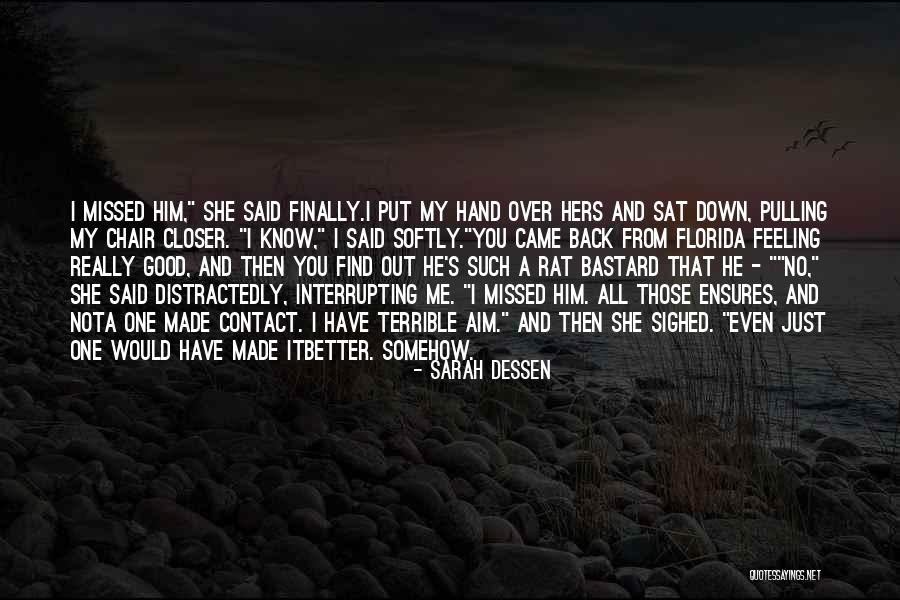 Just Missed Quotes By Sarah Dessen Just Missed Quotes By Sarah Dessen