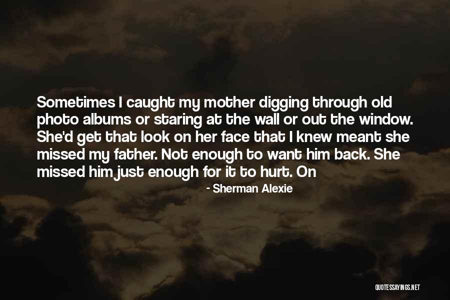 Just Missed Quotes By Sherman Alexie Just Missed Quotes By Sherman Alexie