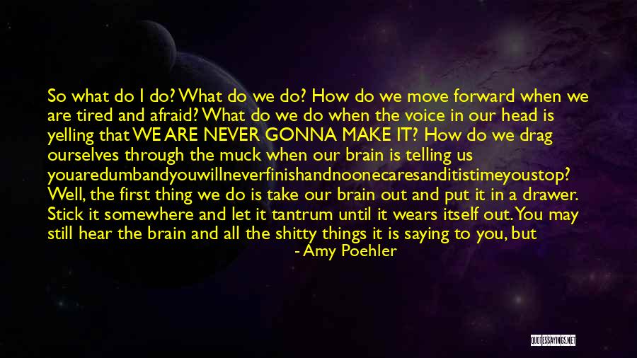 Just Move Quotes By Amy Poehler Just Move Quotes By Amy Poehler