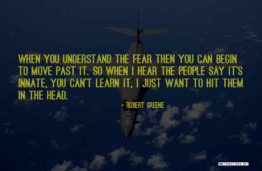 Just Move Quotes By Robert Greene Just Move Quotes By Robert Greene