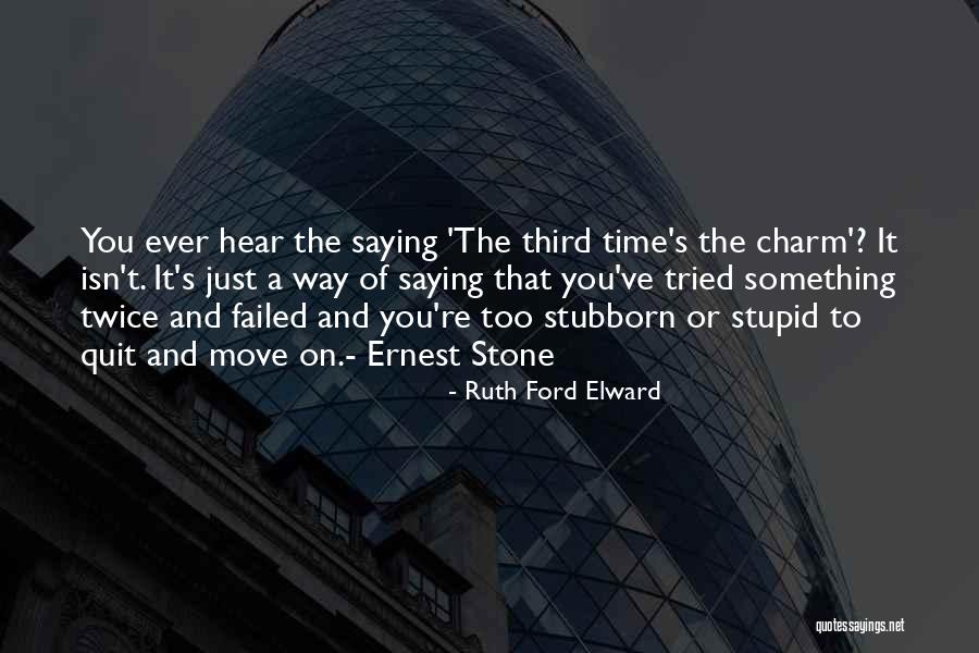 Just Move Quotes By Ruth Ford Elward Just Move Quotes By Ruth Ford Elward