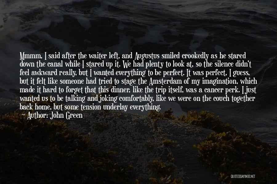 Just My Imagination Quotes By John Green